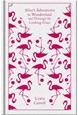 Alice's Adventures in Wonderland & Through the Looking-Glass (HB) - Penguin Clothbound Classics