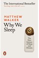 Why We Sleep: The New Science of Sleep and Dreams (PB) - B-format