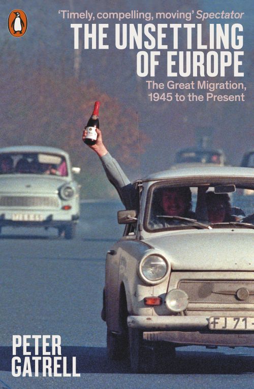 Unsettling of Europe, The: The Great Migration, 1945 to the Present (PB) - B-format