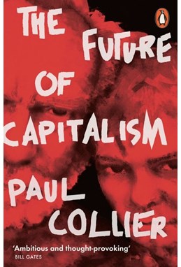 Future of Capitalism, The: Facing the New Anxieties (PB)