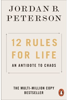 12 Rules for Life: An Antidote to Chaos (PB) - B-format