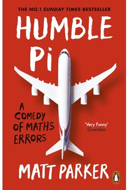 Humble Pi: A Comedy of Maths Errors (PB) - B-format