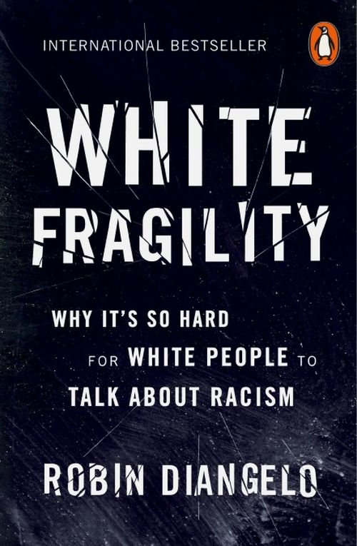 White Fragility: Why It's So Hard for White People to Talk About Racism (PB) - B-format