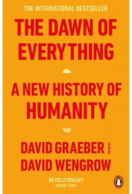 Dawn of Everything, The: A New History of Humanity (PB) - B-format