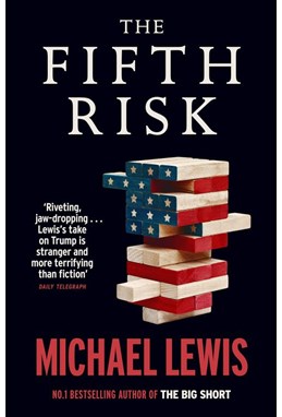 Fifth Risk, The: Undoing Democracy (PB) - B-format