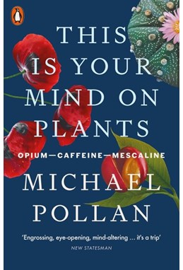 This Is Your Mind On Plants: Opium-Caffeine-Mescaline (PB) - B-format
