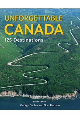 Unforgettable Canada: 125 Destinations (PB)