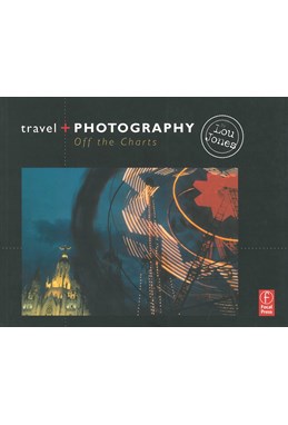 Travel + Photography: Off the Charts