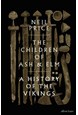 Children of Ash and Elm, The: A History of the Vikings (HB)