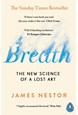 Breath: The New Science of a Lost Art (PB) - B-format