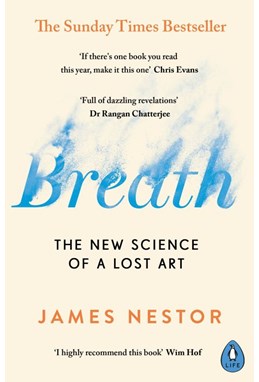 Breath: The New Science of a Lost Art (PB) - B-format