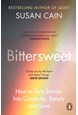 Bittersweet: How to Turn Sorrow Into Creativity, Beauty and Love (PB) - B-format