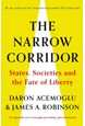 Narrow Corridor, The: States, Societies, and the Fate of Liberty (PB) - C-format