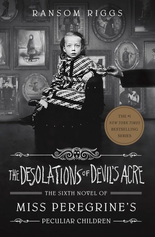 Desolations of Devil's Acre, The (PB) - (6) Miss Peregrine's Peculiar Children - B-format
