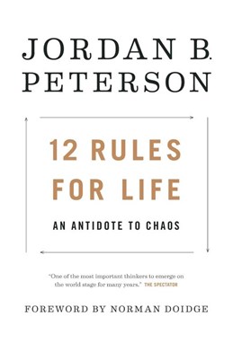 12 Rules for Life: An Antidote to Chaos (HB)