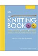 Knitting Book, The: Over 250 Step-by-Step Techniques