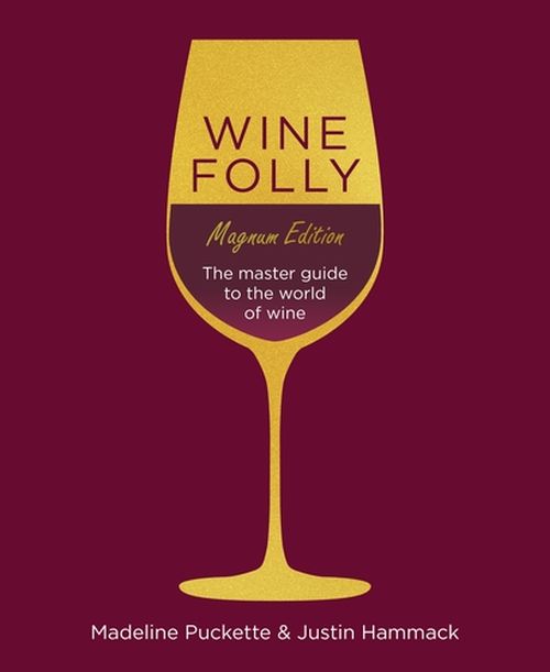 Wine Folly: Magnum Edition : The Master Guide (HB)