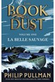 La Belle Sauvage (PB) - (1) The Book of Dust - B-format