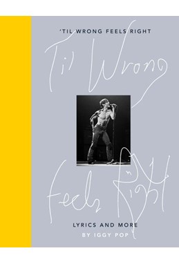 'Til Wrong Feels Right: Lyrics and More (HB)