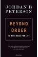 Beyond Order: 12 More Rules for Life (HB)