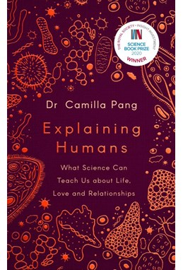 Explaining Humans: What Science Can Teach Us about Life, Love and Relationships* (HB)