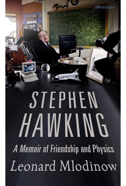 Stephen Hawking: A Memoir of Friendship and Physics (PB) - C-format