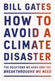 How to Avoid a Climate Disaster: The Solutions We Have and the Breakthroughs We Need (HB)