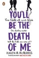 You'll Be the Death of Me (PB) - B-format