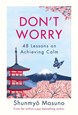 Don't Worry: 48 Lessons on Achieving Calm (HB)