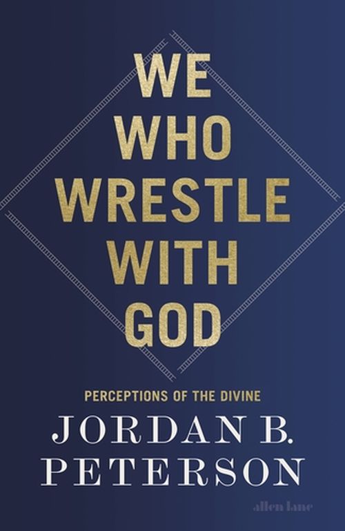 We Who Wrestle With God: Perceptions of the Divine (PB) - C-format
