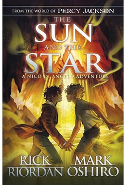 Sun and the Star, The (PB) - From the World of Percy Jackson: A Nico Di Angelo Adventure - B-format