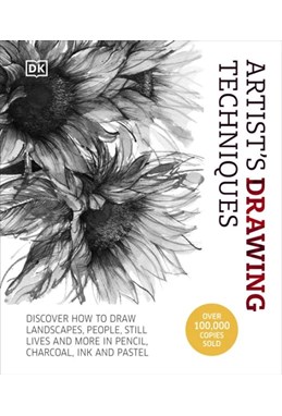 Artist's Drawing Techniques: Discover How to Draw Landscapes, People, Still Lifes and More ...
