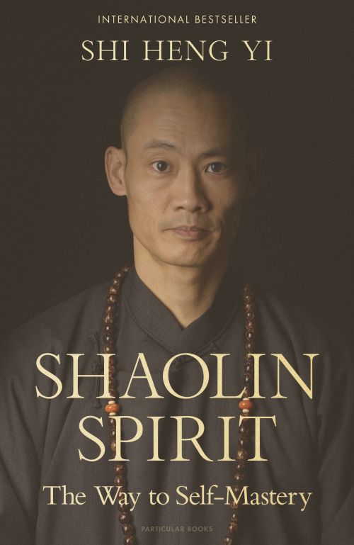 Shaolin Spirit: The Way to Self-Mastery (HB)