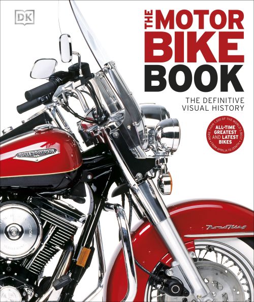 Motorbike Book, The: The Definitive Visual History