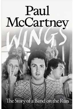 Wings: The Story of a Band on the Run (HB)