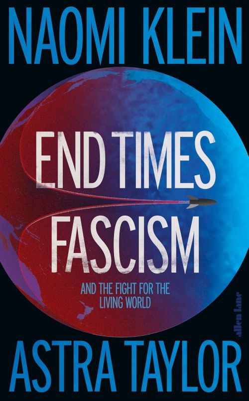 End Times Fascism: And the Fight for the Living World (HB)