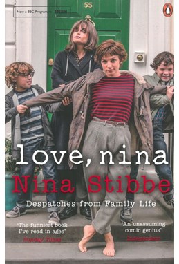 Love, Nina - Despatches from Family Life (PB) - A-format