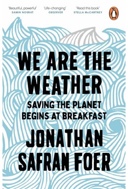 We are the Weather: Saving the Planet Begins at Breakfast (PB) - B-format