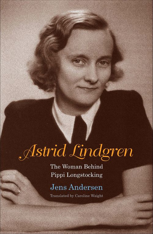 Astrid Lindgren: The Woman Behind Pippi Longstocking (HB)