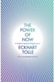 Power of Now, The: A Guide to Spiritual Enlightenment