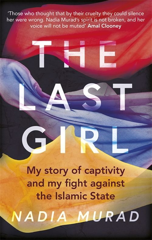 Last Girl, The: My Story of Captivity and My Fight Against the Islamic State (PB) - B-format
