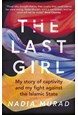 Last Girl, The: My Story of Captivity and My Fight Against the Islamic State (PB) - B-format