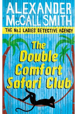 Double Comfort Safari Club, The (PB) - (11) No. 1 Ladies' Detective Agency - B-format