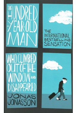 Hundred-Year-Old Man who Climbed Out of the Window and Disappeared (PB) - B-format