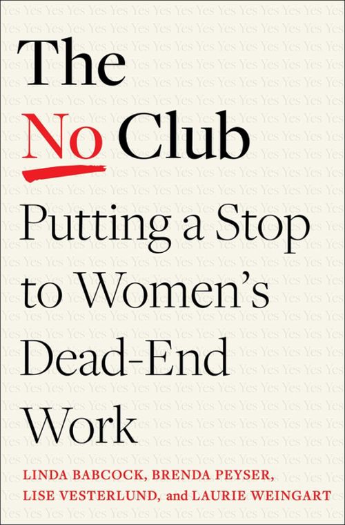 No Club, The: Putting a Stop to Women's Dead-End Work (PB) - C-format