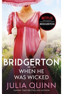 When He Was Wicked (PB) - (6) Bridgerton Family