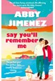 Say You'll Remember Me (PB) - B-format