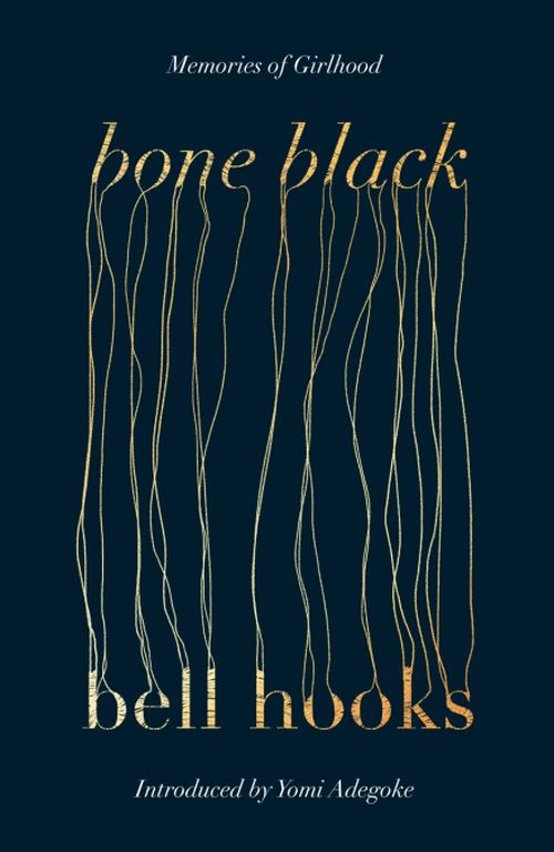 Bone Black: Memories of Girlhood (PB) - B-format