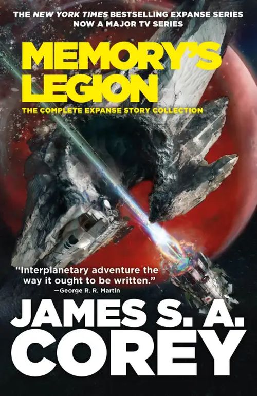 Memory's Legion: The Complete Expanse Story Collection (PB) - C-format