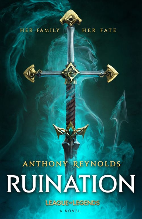 Ruination: A League of Legends Novel (PB) - B-format